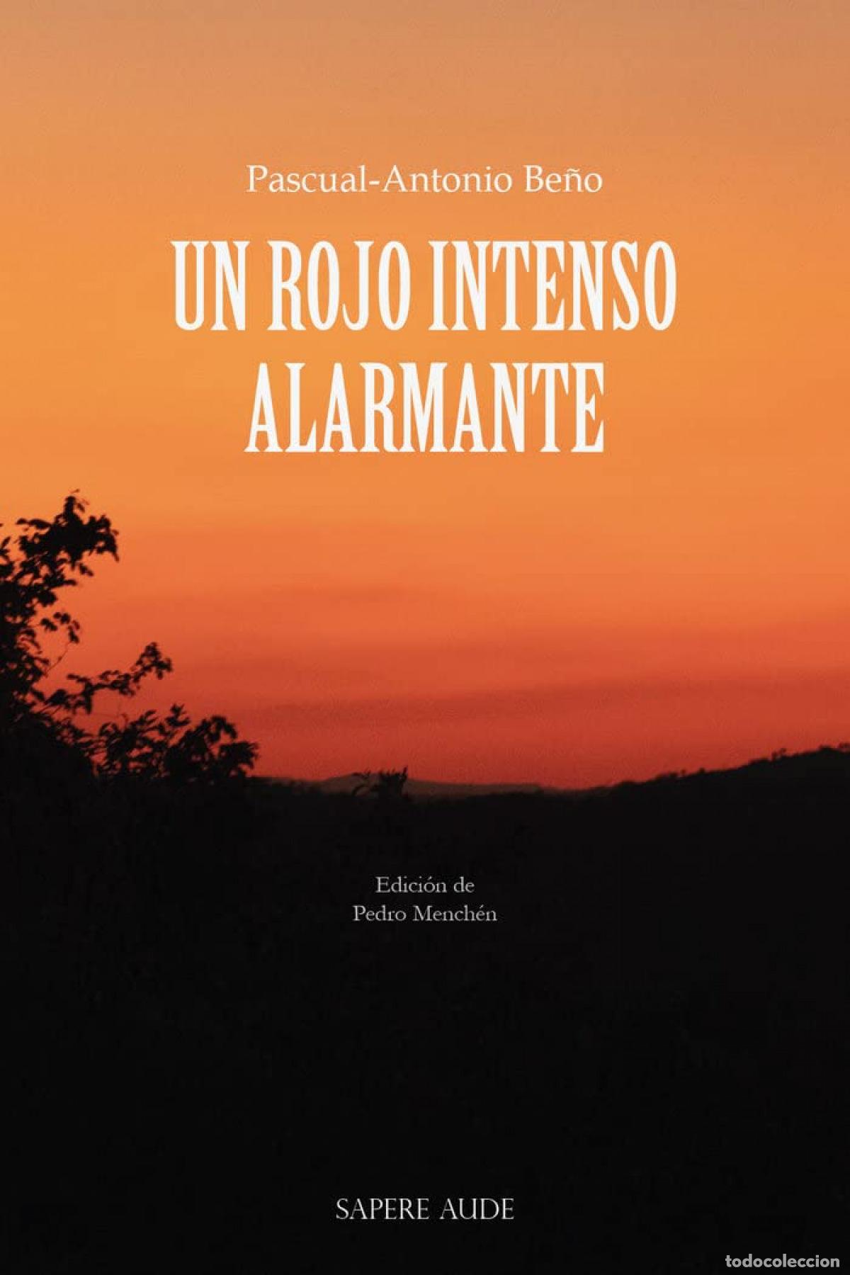 books: UN ROJO INTENSO ALARMANTE - BE&Ntilde;O, PASCUAL ANTONIO