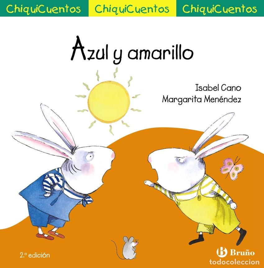 books: CHIQUICUENTO 32. AZUL Y AMARILLO - Cano Guijarro, Isabel