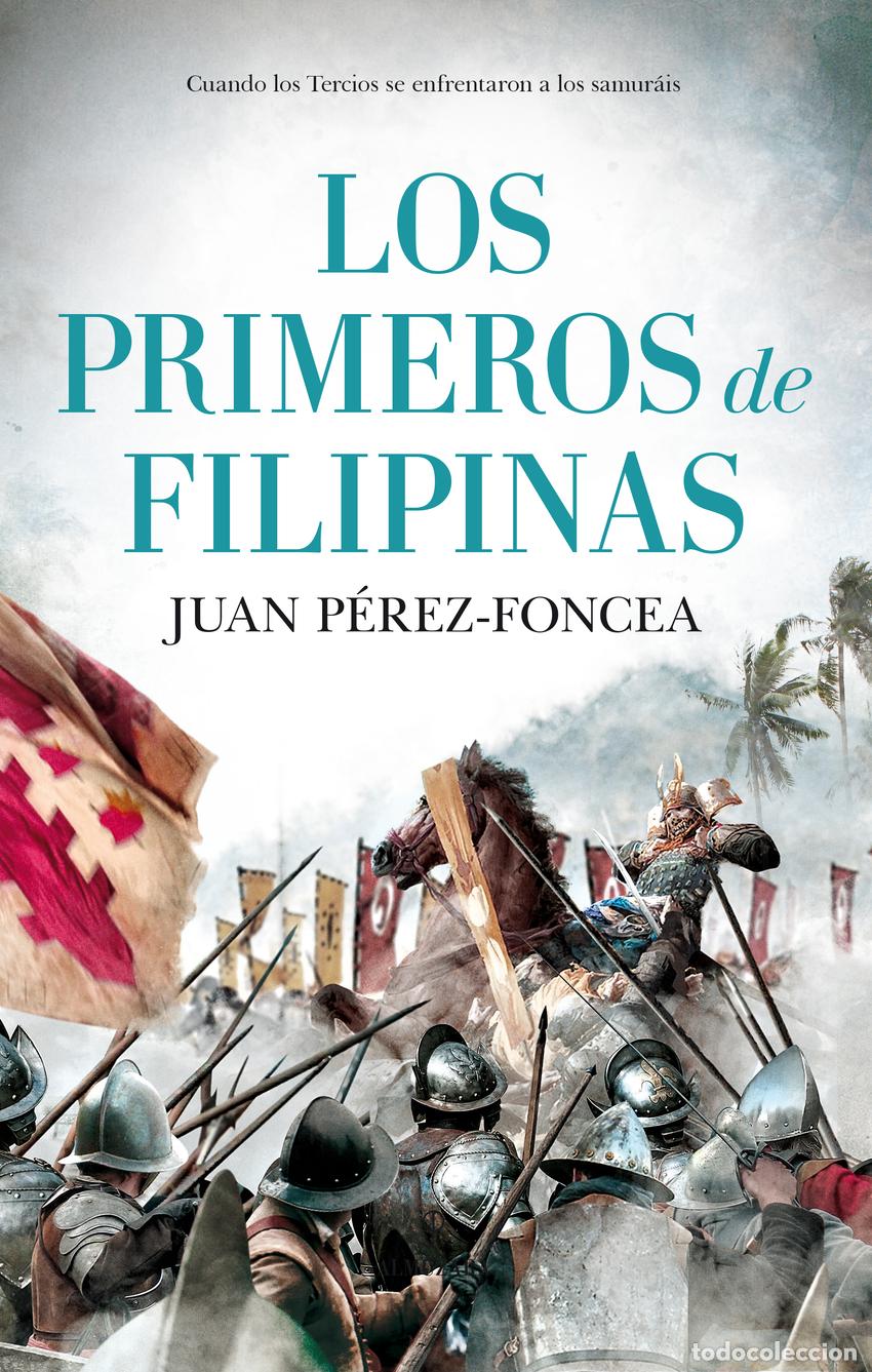Libri: LOS PRIMEROS DE FILIPINAS - Juan P&eacute;rez Foncea