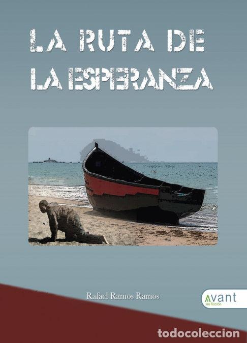 Libri: LA RUTA DE LA ESPERANZA - RAMOS, RAFAEL