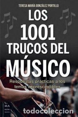Libri: LOS 1001 TRUCOS DEL MUSICO - TERESA MARIA GONZALEZ PORTILLO
