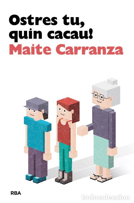 Libri: OSTRES TU, QUIN CACAU! - CARRANZA, MAITE