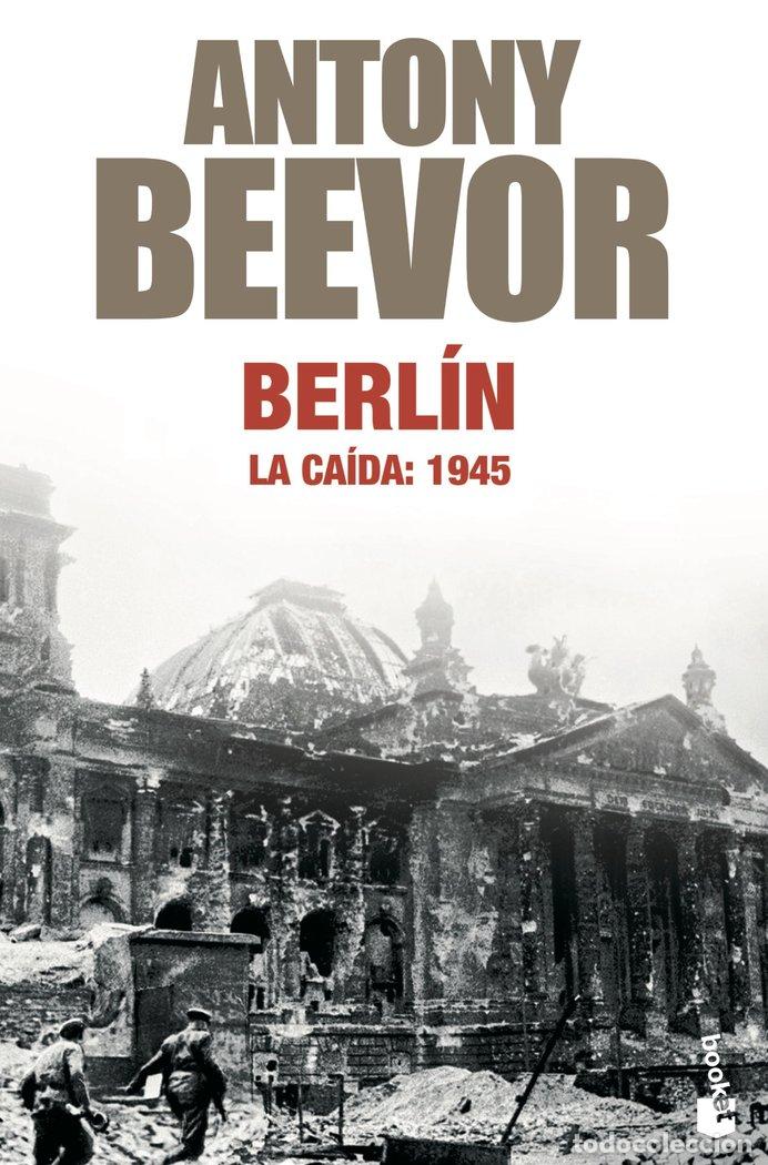 books: BERLIN LA CAIDA 1945 NBK - BEEVOR, ANTONY