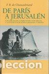 Libri: DE PARIS A JERUSALEN Y DE JERUSALEN A PARIS - CHATEAUBRIAND, FRANCOIS