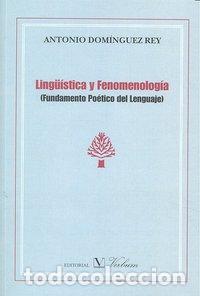 Livres: LINGUISTICA Y FENOMELOGIA. FUNDAMENTO POETICO DEL LENGUAJE - DOMINGUEZ, ANTONIO