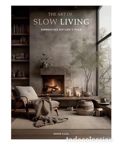 Livres: THE ART OF SLOW LIVING - Vv Aa 3