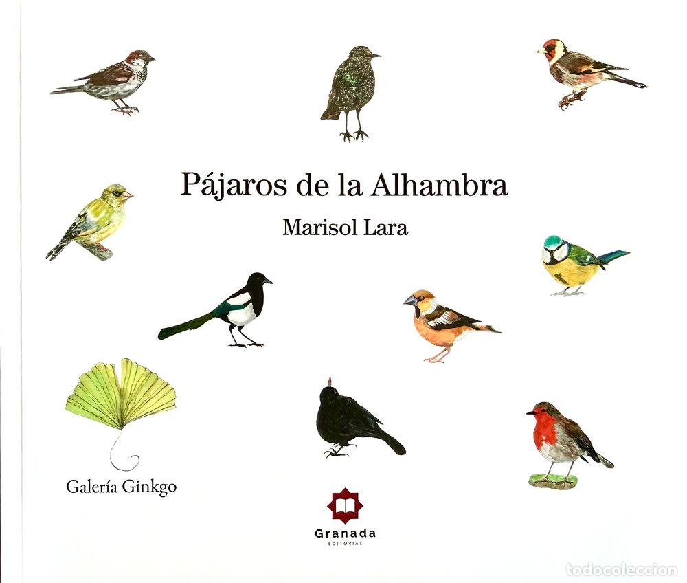 Libros: PAJAROS DE LA ALHAMBRA - LARA, MARISOL