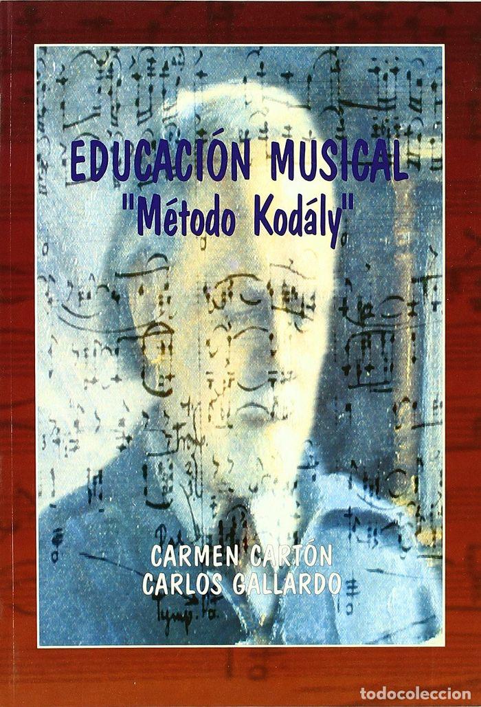 Livres: EDUCACION MUSICAL &rdquo;METODO KODALY&rdquo; - CARTON, CARMEN