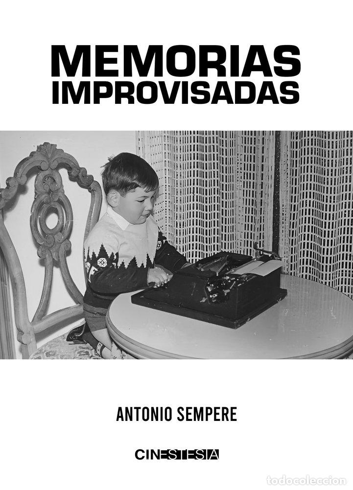 Livres: MEMORIAS IMPROVISADAS DE ANTONIO SEMPERE - SEMPERE, ANTONIO