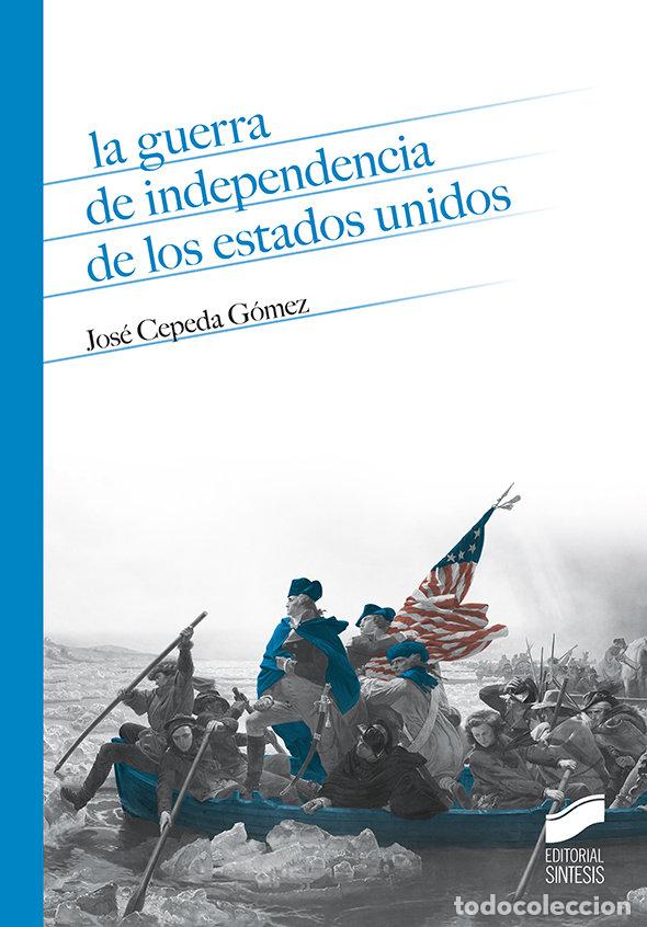 B&uuml;cher: LA GUERRA DE INDEPENDENCIA DE LOS ESTADOS UNIDOS - CEPEDA GOMEZ, JOSE