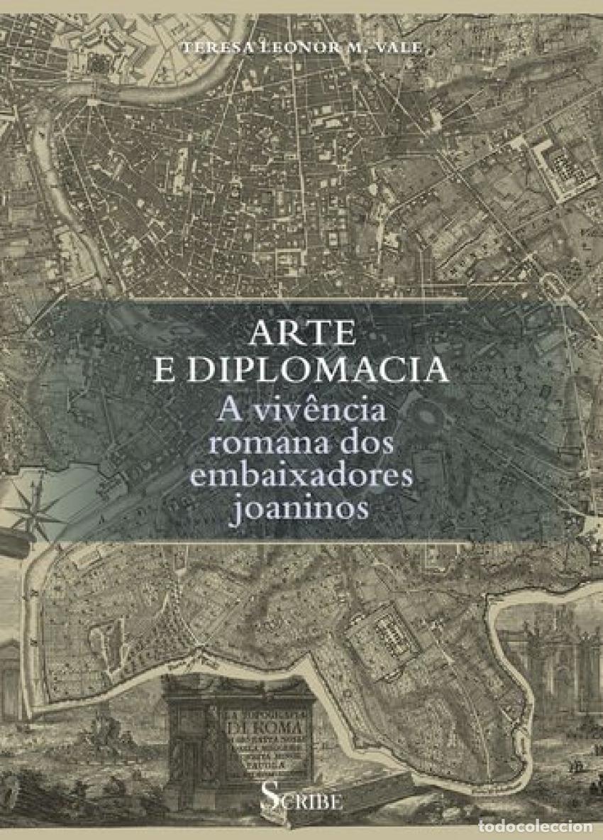 B&uuml;cher: ARTE E DIPLOMACIA - Teresa Leonor M Vale