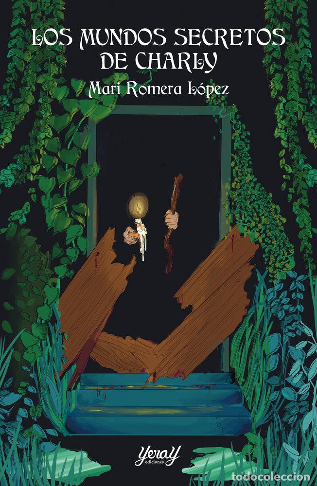 B&uuml;cher: LOS MUNDOS SECRETOS DE CHARLY - ROMERA LOPEZ, MARIA