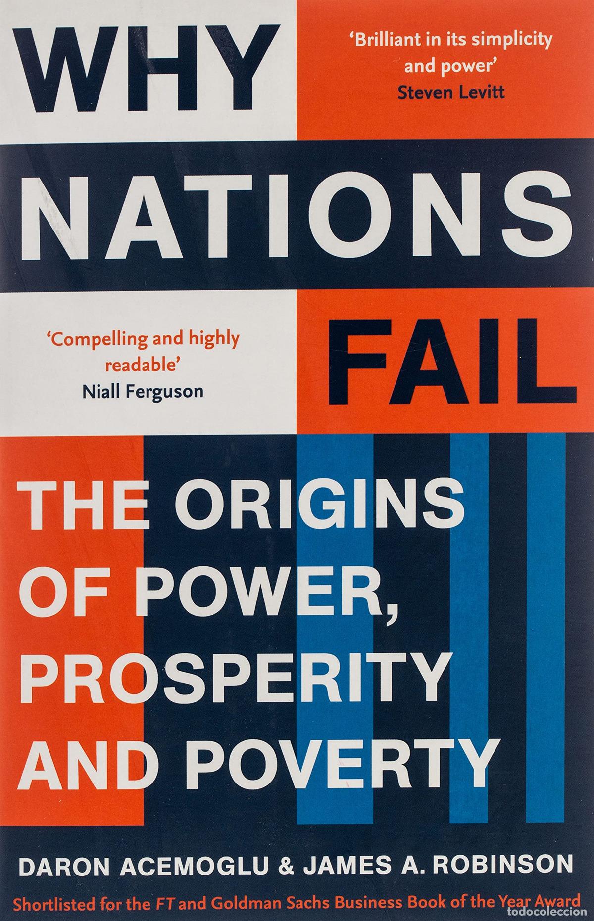 Libros: WHY NATIONS FAIL : THE ORIGINS OF POWER, PROSPERITY AND POVERTY - Acemoglu
