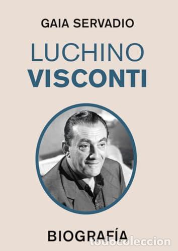 Libros: LUCHINO VISCONTI - Servadio, Gaia