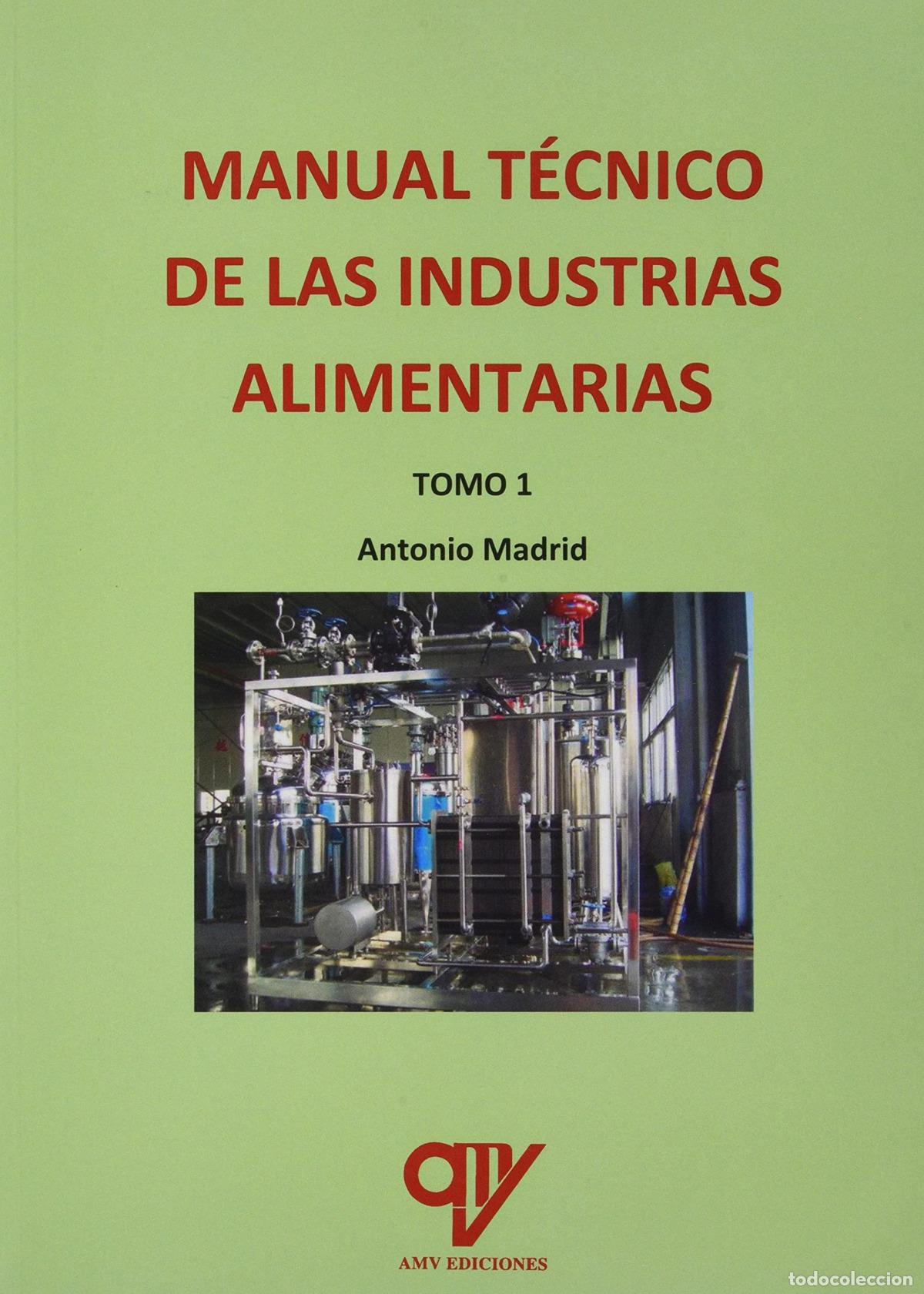 Libros: MANUAL T&Eacute;CNICO DE INDUSTRIAS ALIMENTARIAS - Madrid Vicente, Antonio