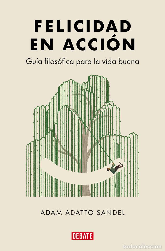 Libros: FELICIDAD EN ACCION - ADAM ADATTO SANDEL