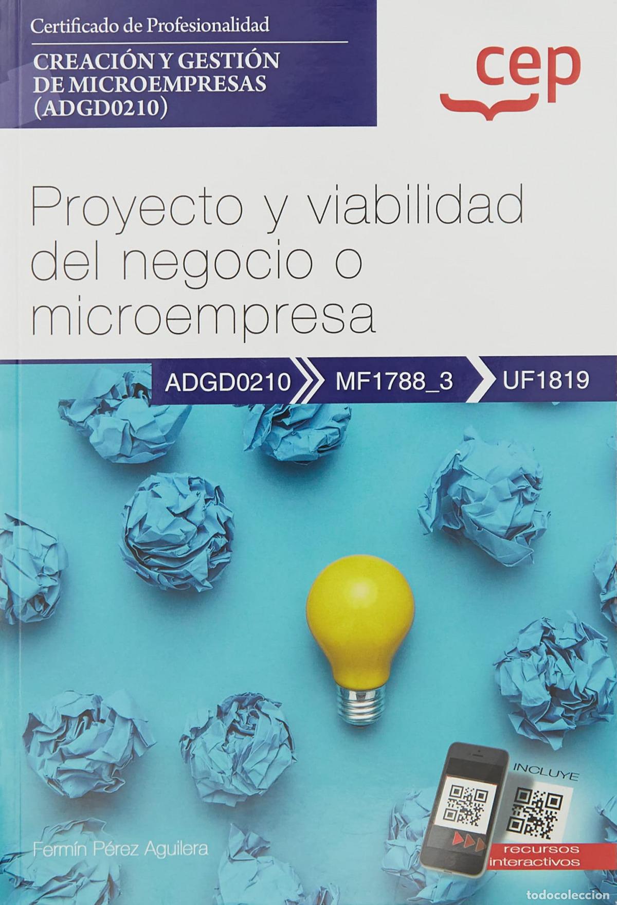Libros: MANUAL. PROYECTO Y VIABILIDAD DEL NEGOCIO O MICROEMPRESA (UF1819). CERTIFICADOS DE PROFESIONALIDAD.