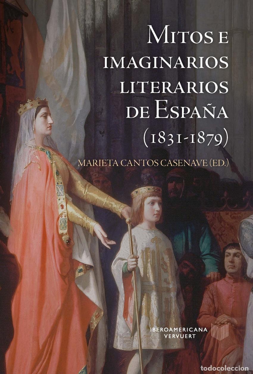 Libros: MITOS E IMAGINARIOS DE ESPA&Ntilde;A (1831-1879) - Cantos Casenave, Marieta