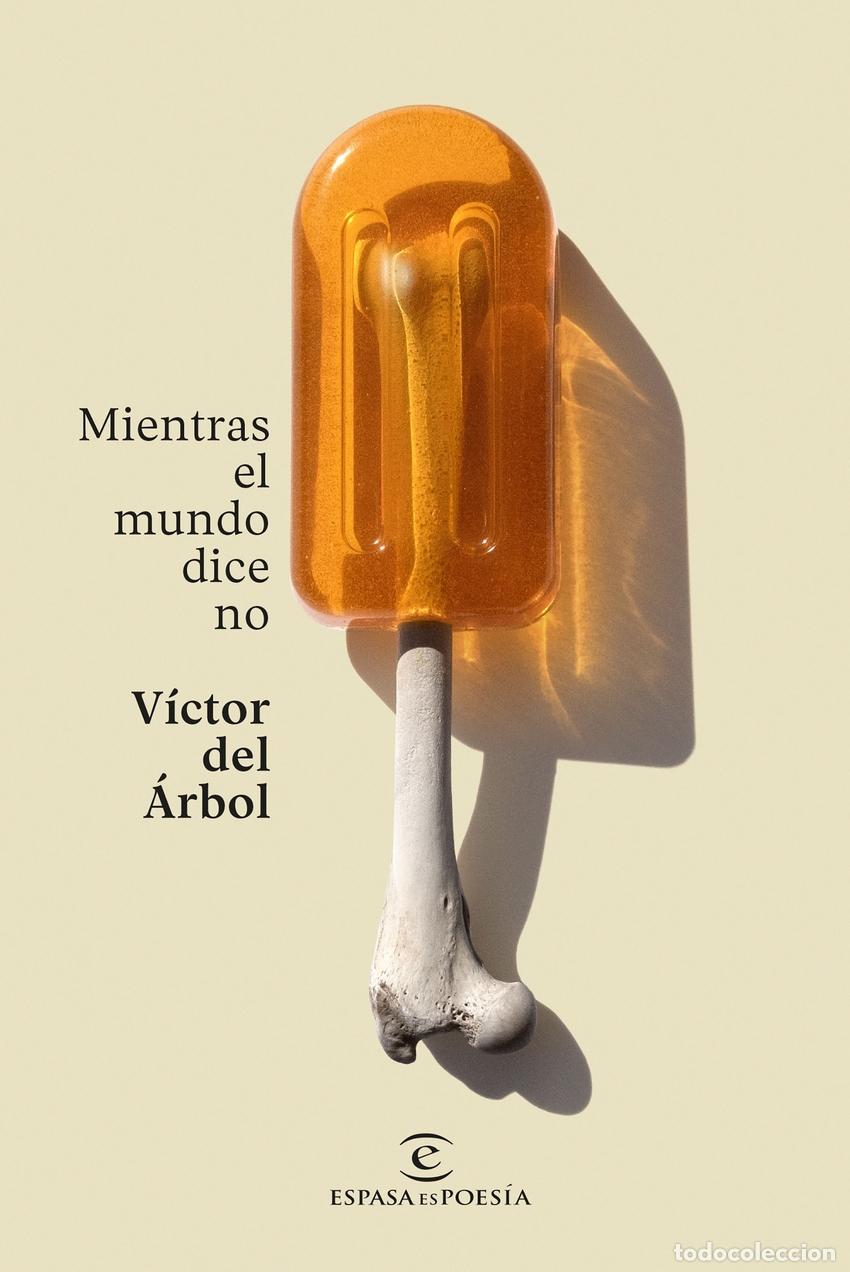 Libros: MIENTRAS EL MUNDO DICE NO - &Aacute;rbol, V&iacute;ctor del