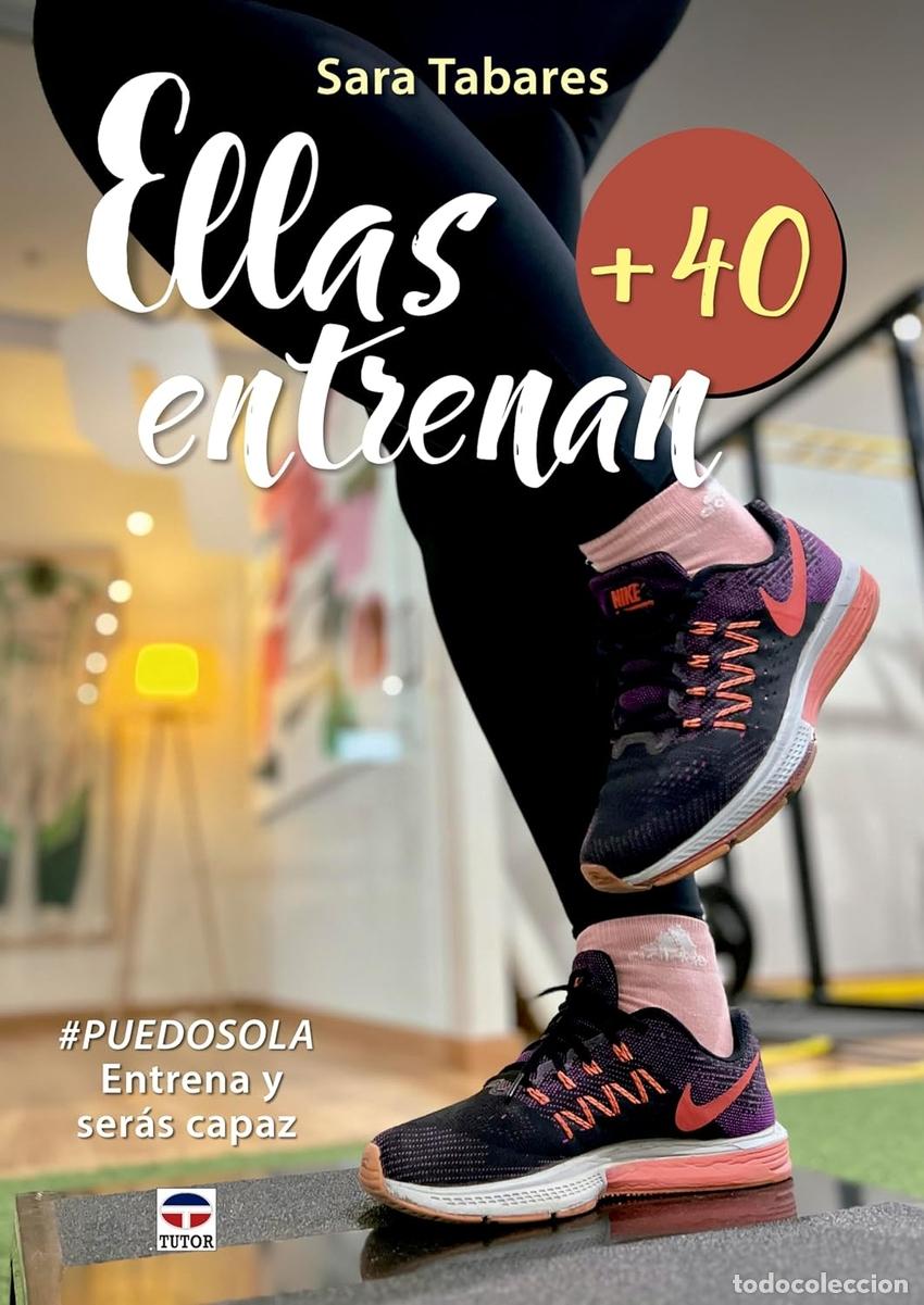 Libros: ELLAS ENTRENAN +40 - Tabares, Sara