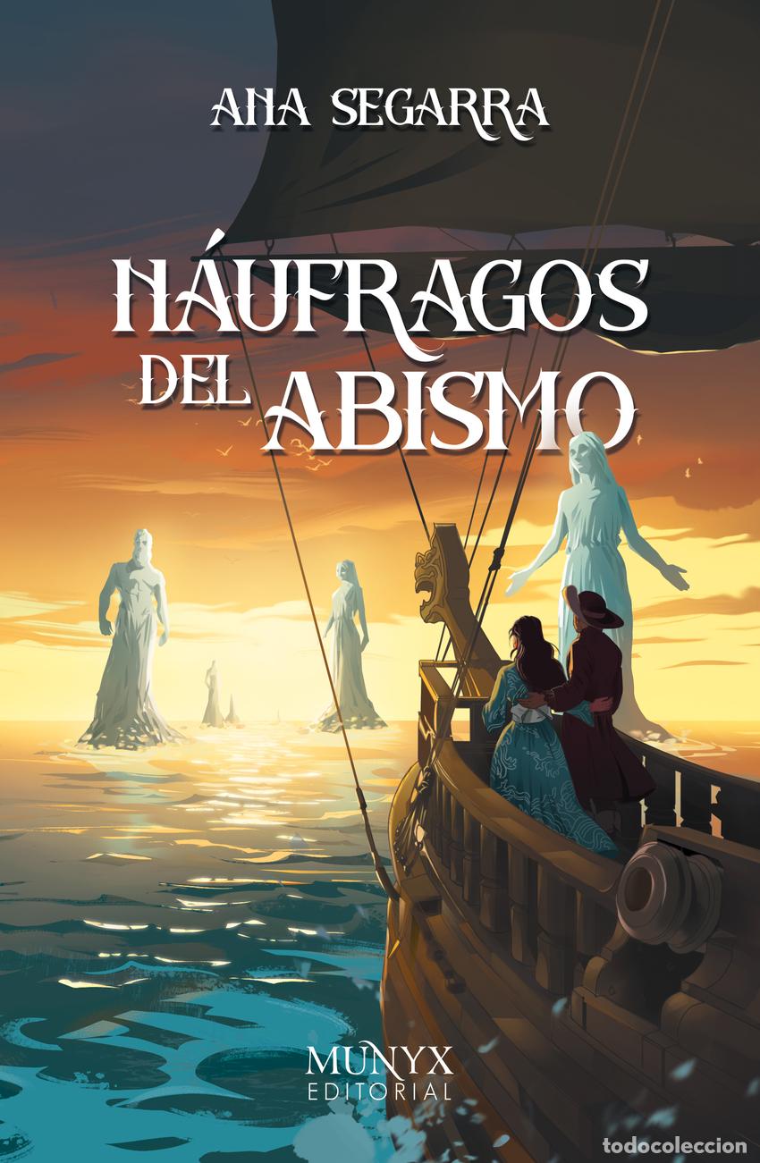 Libros: N&Aacute;UFRAGOS DEL ABISMO - Segarra, Ana