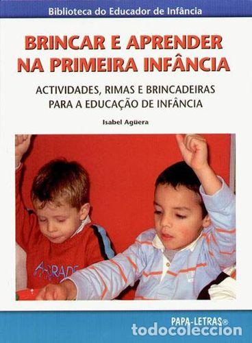 Libros: BRINCAR E APRENDER NA PRIMEIRA INF&Acirc;NCIA - Ag&uuml;era, Isabel