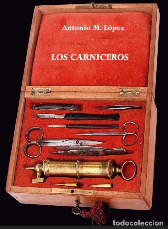 Libros: LOS CARNICEROS - Morcillo L&oacute;pez, Antonio