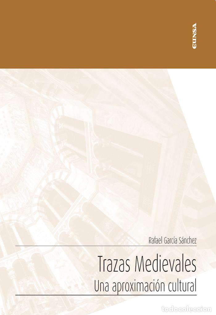 Libros: TRAZAS MEDIEVALES - RAFAEL GARCIA SANCHEZ