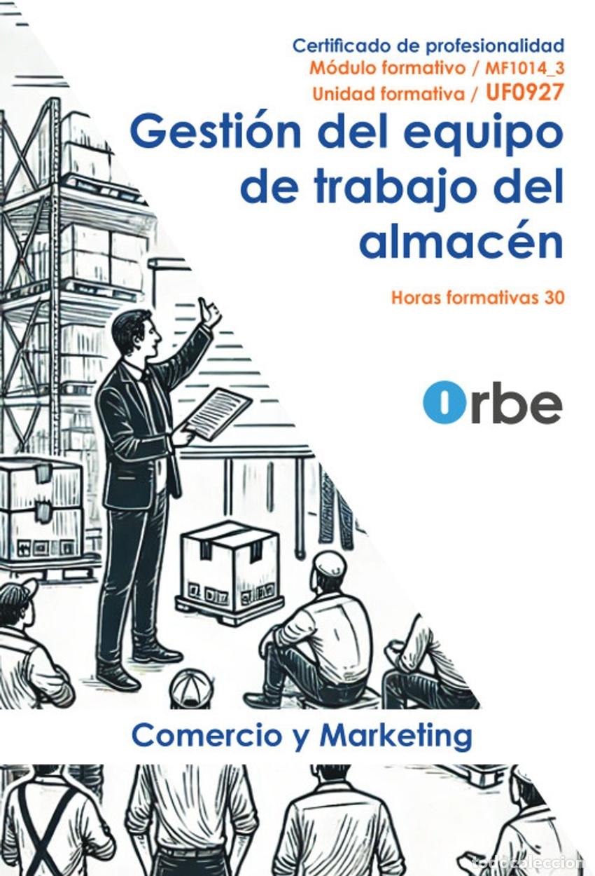 Livres: UF0927 GESTION DEL EQUIPO DE TRABAJO DEL ALMACEN MF1014 3 - VV AA