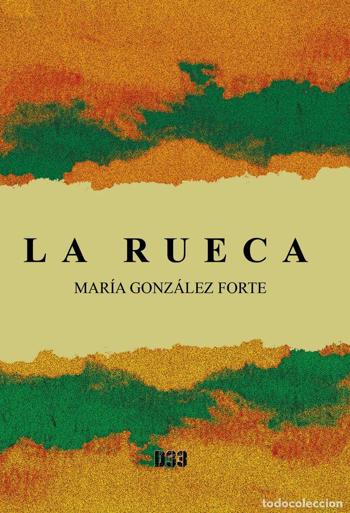 Livres: LA RUECA - GONZALEZ FORTE, MARIA