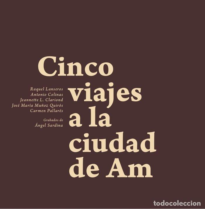 Livres: CINCO VIAJES A LA CIUDAD DE AM - COLINAS