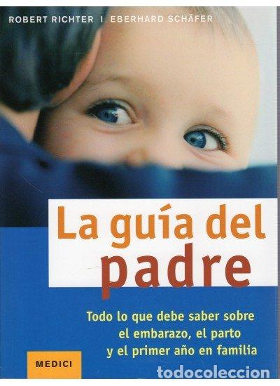 Livres: GUIA DEL PADRE,LA - RICHTER EBERHARD SCHAFER, ROBERT