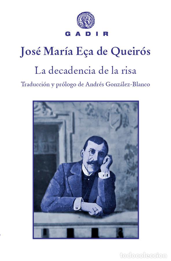 Livres: LA DECADENCIA DE LA RISA - JOSE MARIA E&Ccedil;A DE QUEIROS