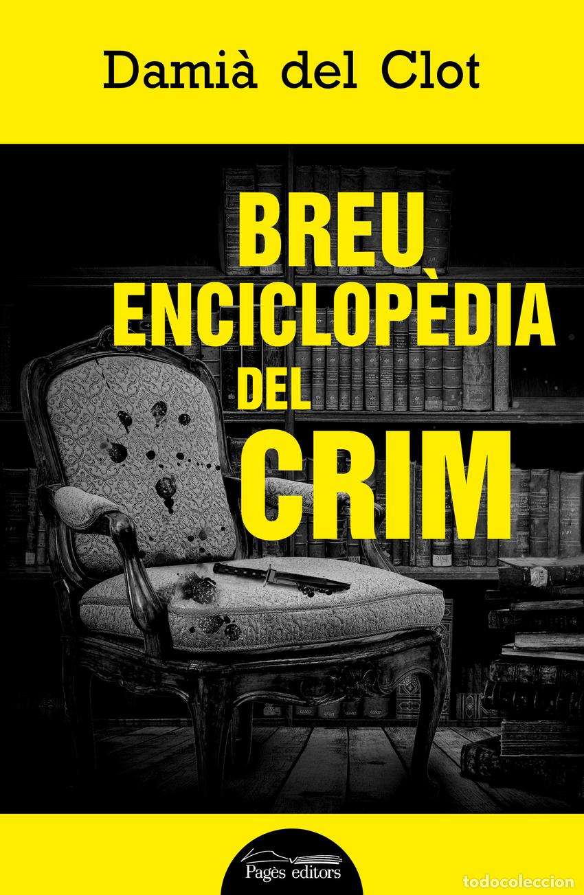 Livres: BREU ENCICLOP&Egrave;DIA DEL CRIM - del Clot Trias, Dami&agrave;