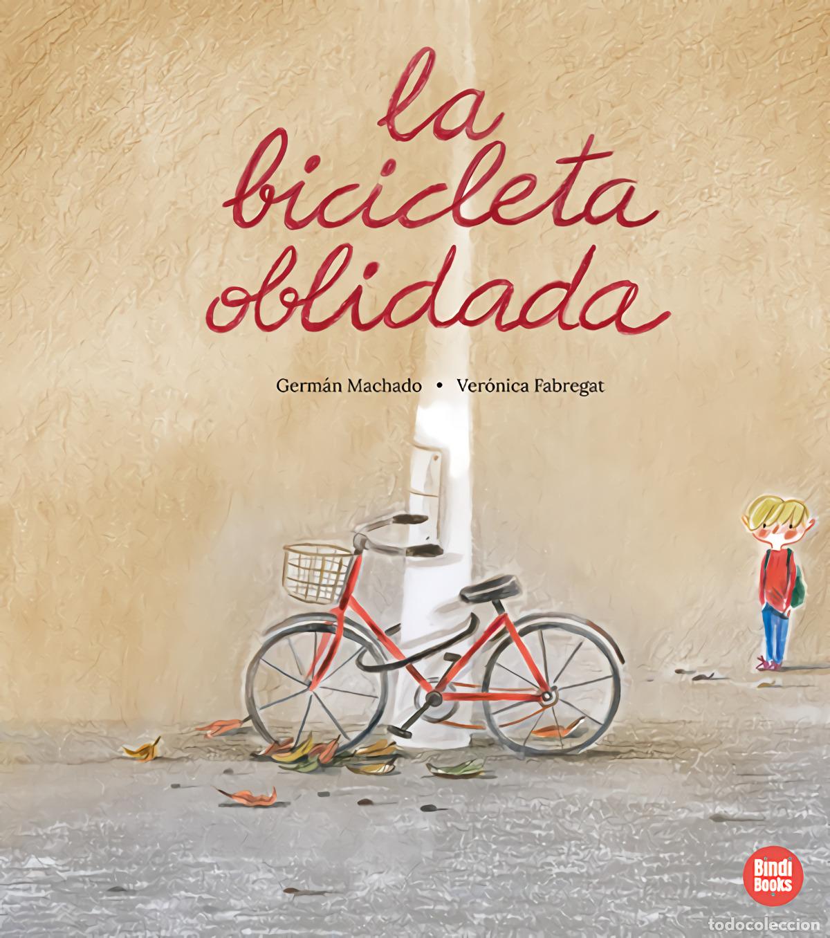 Livres: LA BICICLETA OBLIDADA - Machado, Germ&aacute;n