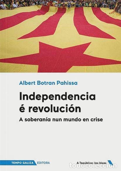 B&uuml;cher: INDEPENDENCIA &Eacute; REVOLUCI&Oacute;N - Botran i Pahissa, Albert