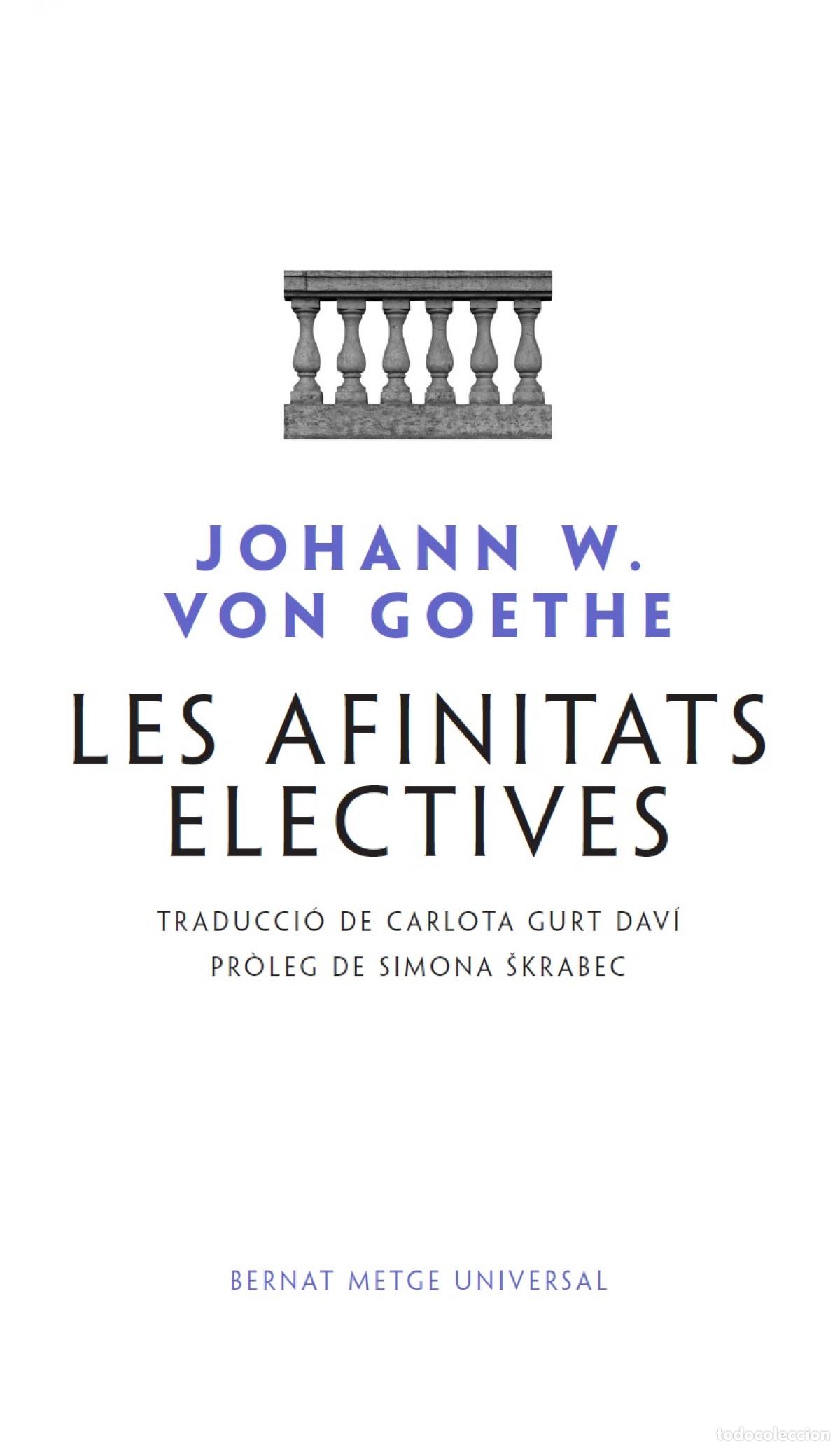 Libros: LES AFINITATS ELECTIVES - von Goethe, Johann Wolfgang