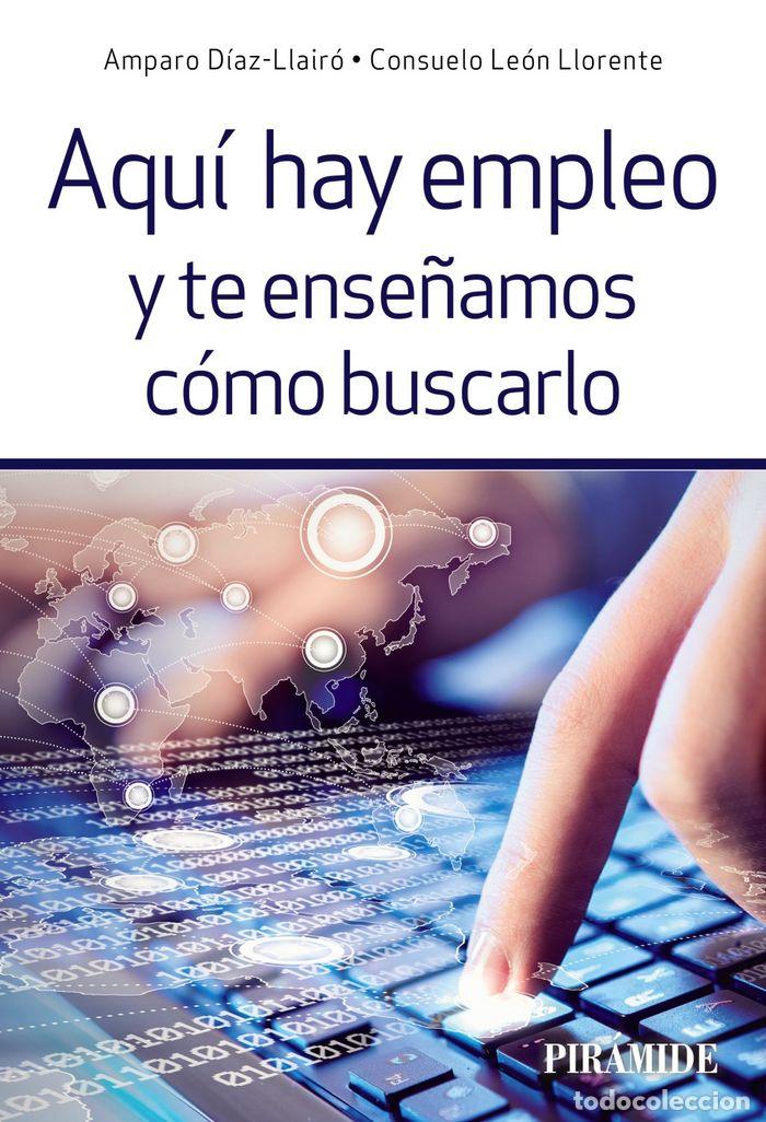 Libros: AQUI HAY EMPLEO Y TE ENSE&Ntilde;AMOS COMO BUSCARLO - LEON LLORENTE, CONSUELO