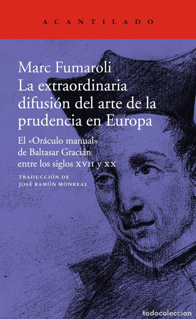 Livres: EXTRAORDINARIA DIFUSION DEL ARTE DE LA PRUDENCIA EN EUROPA - FUMAROLI, MARC