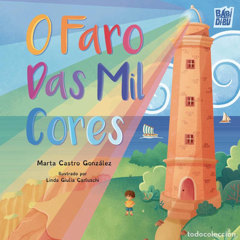 Libros: O FARO DAS MIL CORES - CASTRO GONZALEZ, MARTA