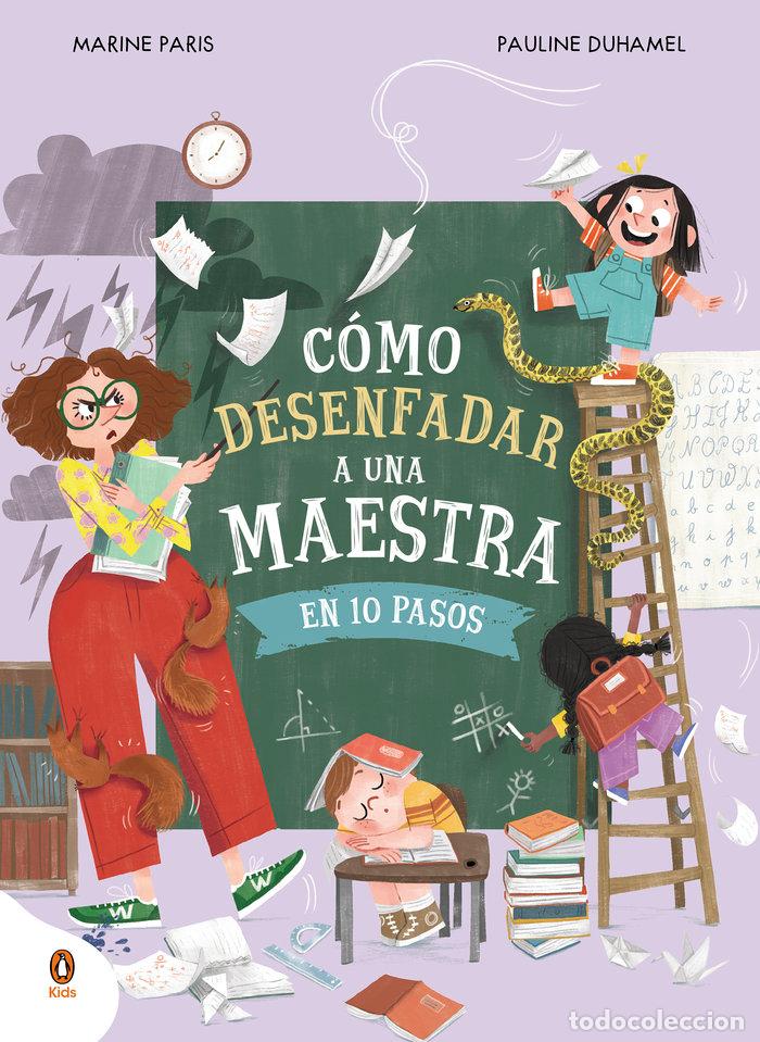 Libros: COMO DESENFADAR A UNA MAESTRA EN 10 PASOS - PARIS, MARINE