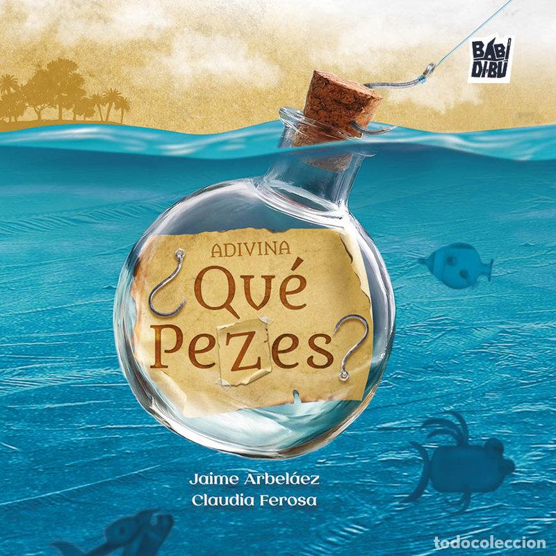 Libros: QUE PEZ ES - ARBELAEZ, JAIME