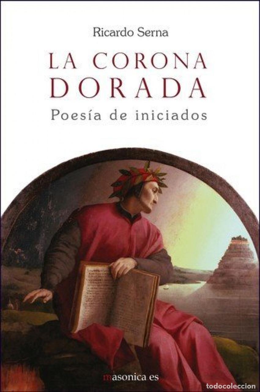 Libros: LA CORONA DORADA. POES&Iacute;A DE INICIADOS - SERNA GALINDO, RICARDO