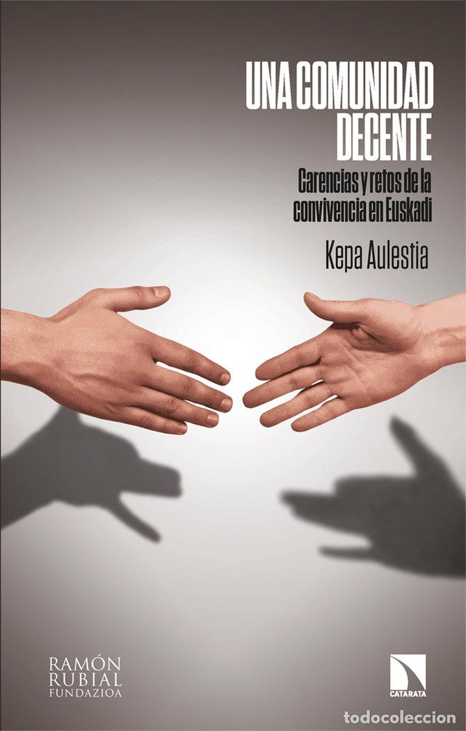 Libros: UNA COMUNIDAD DECENTE - AULESTIA, KEPA