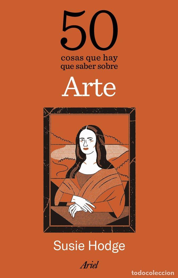 Libros: 50 COSAS QUE HAY QUE SABER SOBRE ARTE - HODGE, SUSIE