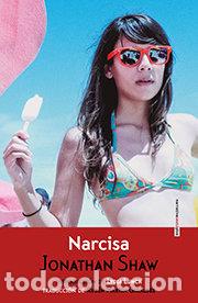 Libros: NARCISA NUESTRA SE&Ntilde;ORA DE LAS CENIZAS - SHAW, JONATHAN