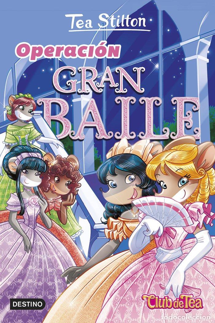 Livres: OPERACION GRAN BAILE - TEA STILTON