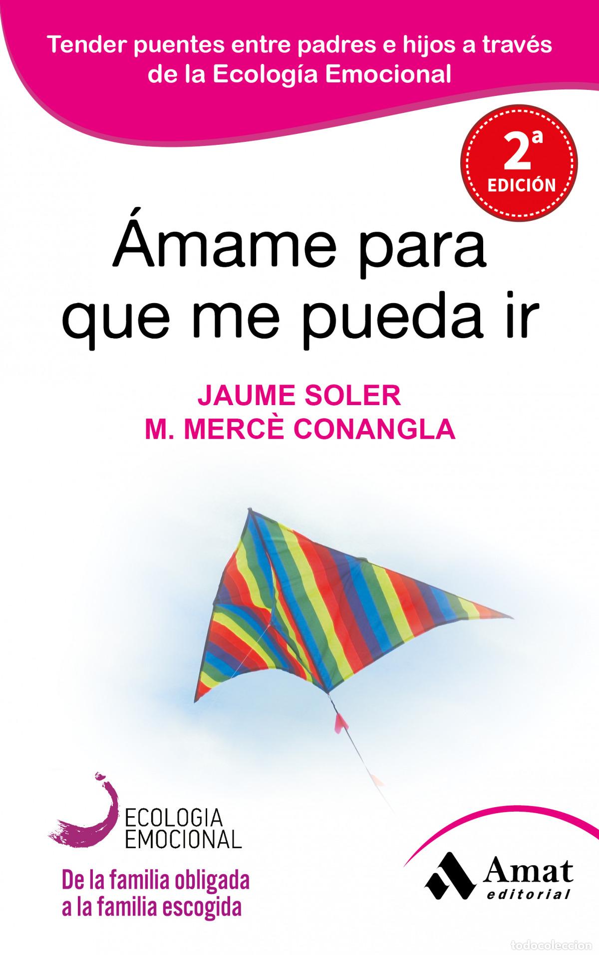 Libri: AMAME PARA QUE ME PUEDA IR - Soler, Jaume