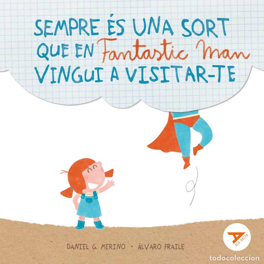 Libri: SEMPRE &Eacute;S UNA SORT QUE EN FANTASTIC MAN VINGUI A VISITAR-TE - G&oacute;mez Merino, Daniel