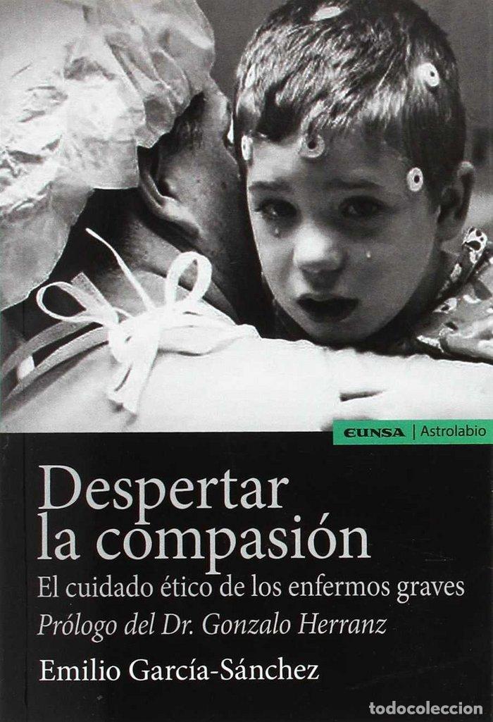 Libri: DESPERTAR LA COMPASION - EMILIO GARCIA-SANCHEZ